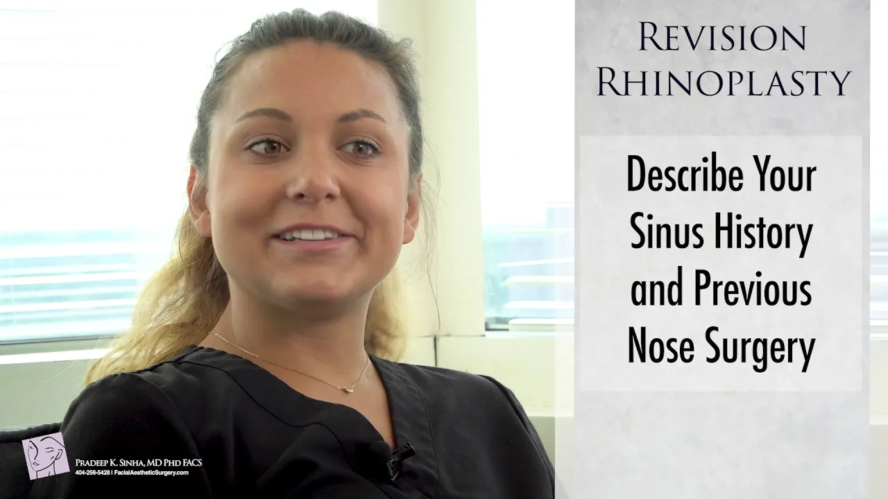 REVISION RHINOPLASTY - Describe your sinus history and previous nose surgery